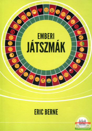 Eric Berne -  Emberi játszmák