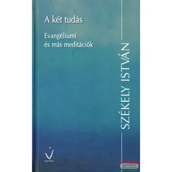 Székely István – A két tudás
