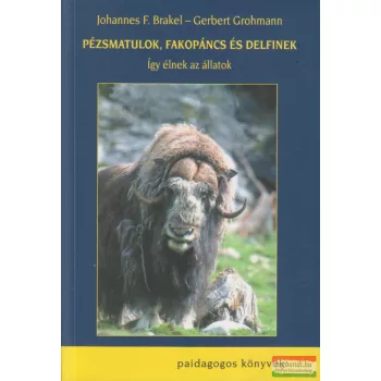 Johannes F. Brakel - Pézsmatulok, fakopáncs és delfinek