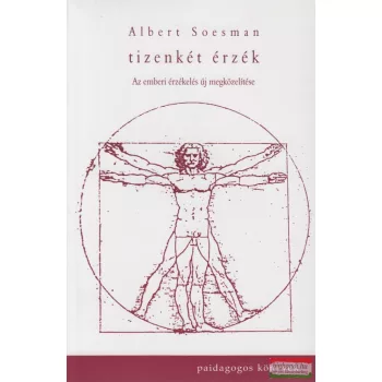   Albert Soesman - Tizenkét érzék - az emberi érzékelés új megközelítése