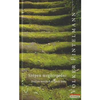 Volker Fintelmann – Szépen megöregedni