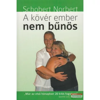 Schobert Norbert - A kövér ember nem bűnös