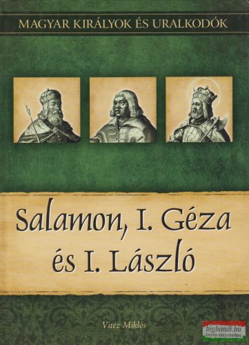 Vitéz Miklós - Salamon, I. Géza és I. László