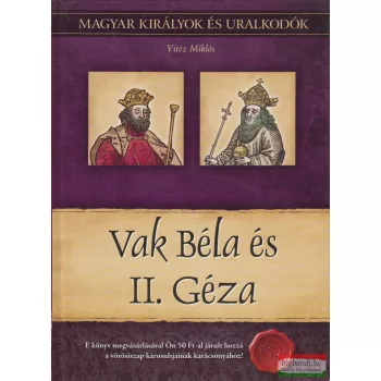 Vitéz Miklós - Vak Béla és II. Géza