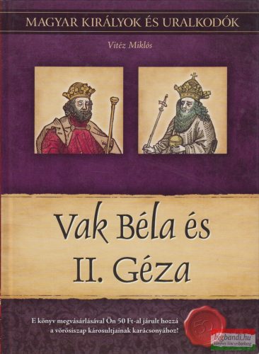 Vitéz Miklós - Vak Béla és II. Géza