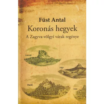 Füst Antal - Koronás hegyek (dedikált példány)