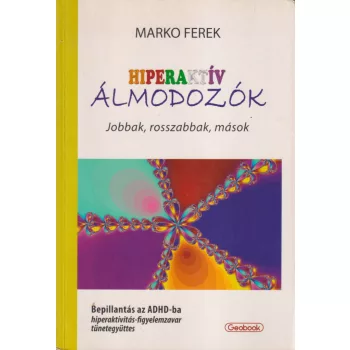 Marko Ferek - Hiperaktív álmodozók