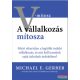 Michael E. Gerber - A vállalkozás mítosza