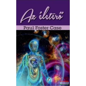 Paul Foster Case - Az életerő