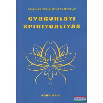 John Snell - Gyakorlati spiritualitás 