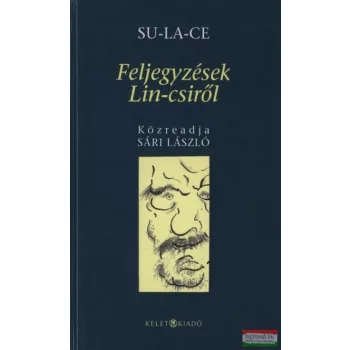 Su-La-Ce - Feljegyzések Lin-csiről 