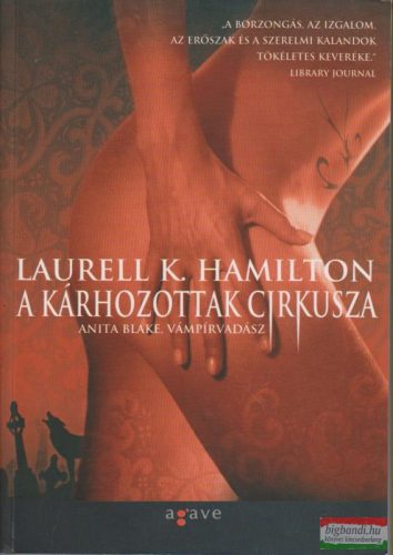 Laurell K. Hamilton - A kárhozottak cirkusza - Anita Blake, vámpírvadász