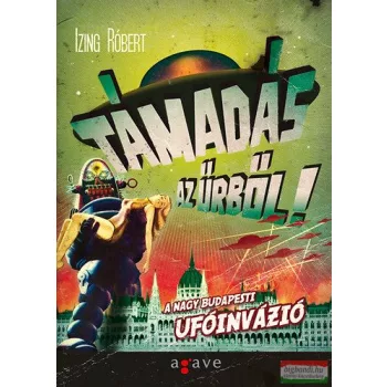 Izing Róbert - Támadás az űrből 