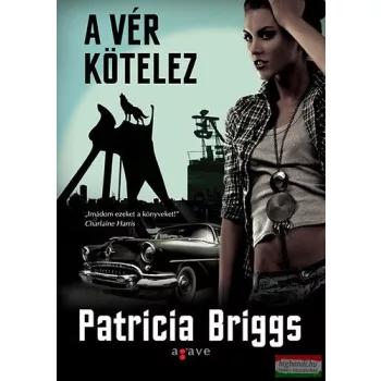   Patricia Briggs - A vér kötelez + ajándék: Megszólít a hold