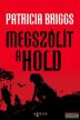 Patricia Briggs - A vér kötelez + ajándék: Megszólít a hold