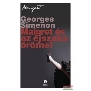 Georges Simenon - Maigret és az éjszaka örömei 
