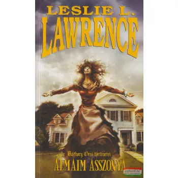 Leslie L. Lawrence - Álmaim asszonya/Mogyoróallergia