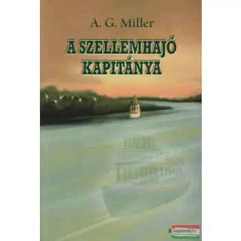 A. G. Miller - A ​Szellemhajó kapitánya