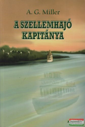 A. G. Miller - A ​Szellemhajó kapitánya