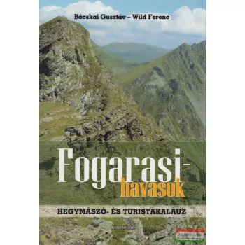  Bácskai Gusztáv-Wild Ferenc - Fogarasi-havasok - hegymászó- és turistakalauz