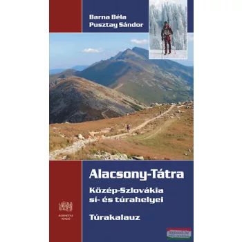   Alacsony-Tátra - Túrakalauz - Közép-Szlovákia sí- és túrahelyei