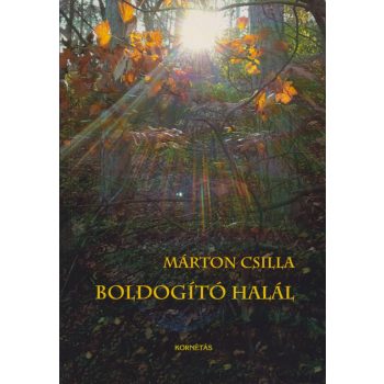 Márton Csilla - Boldogító halál (dedikált példány)
