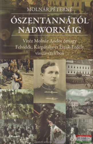 Molnár Péterné - ÓSZENTANNÁTÓL NADWORNÁIG