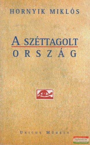 Hornyik Miklós - A széttagolt ország