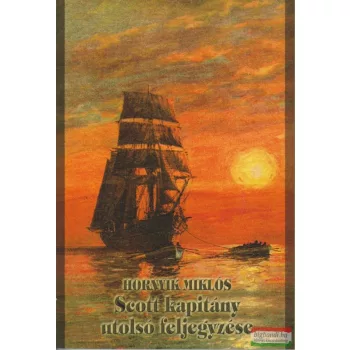 Hornyik Miklós - Scott kapitány utolsó feljegyzése