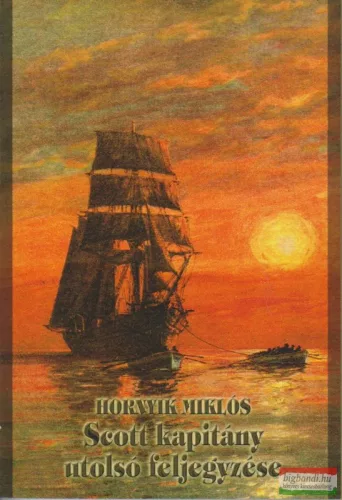 Hornyik Miklós - Scott kapitány utolsó feljegyzése