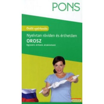   PONS - Orosz nyelvtan röviden és érthetően - Egyszerű, érthető, áttekinthető 