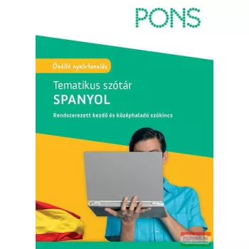   PONS - Tematikus Szótár - Spanyol - Rendszerezett kezdő és középhaladó szókincs 