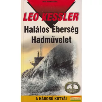 Leo Kessler - Halálos Éberség Hadművelet