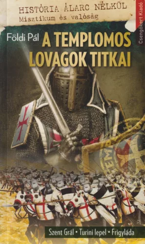 Földi Pál - A templomos lovagok titkai