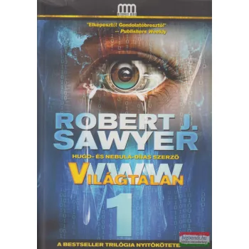 Robert J. Sawyer - WWW 1 - Világtalan