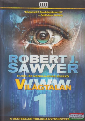 Robert J. Sawyer - WWW 1 - Világtalan