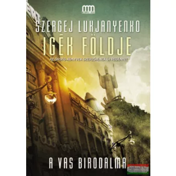 Szergej Lukjanyenko - Igék Földje - A vas birodalma