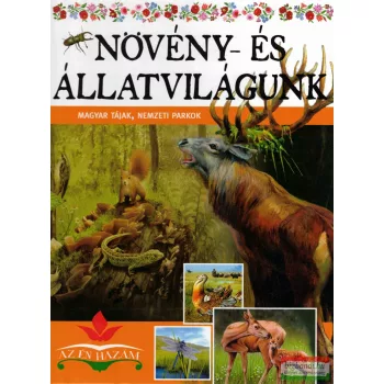 Bagoly Ilona - Növény- és állatvilágunk