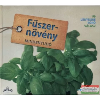 Fűszernövény mindentudó - 99 lényegretörő válasz 