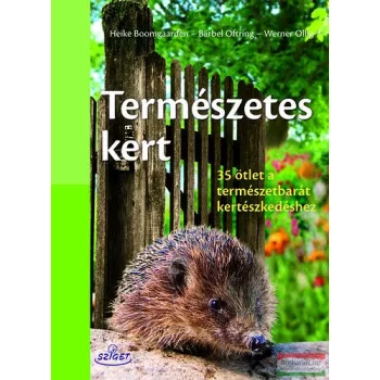   Heike Boomgaarden, Bärbel Oftring, Werner Ollig - Természetes kert 
