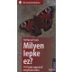 Wolfgang Dreyer - Milyen lepke ez? - 143 lepke egyszerű meghatározása 
