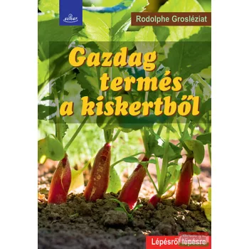 Rodolphe Grosléziat - Gazdag termés a kiskertből