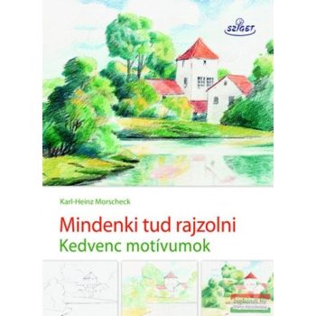   Karl-Heinz Morscheck - Mindenki tud rajzolni - Kedvenc motívumok