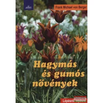 Frank Michael von Berger - Hagymás és gumós növények 