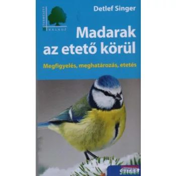 Detlef Singer - Madarak az etető körül