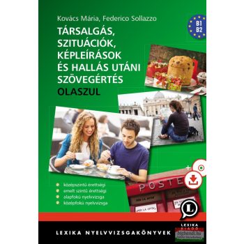   Társalgás, szituációk, képleírások és hallás utáni szövegértés olaszul - CD melléklettel és letölthető hanganyaggal