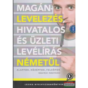   Magánlevelezés, hivatalos és üzleti levélírás németül - Alapfok, középfok, felsőfok
