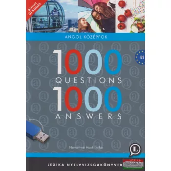   Némethné Hock Ildikó - 1000 Questions 1000 Answers - Angol középfok + hangosított tananyaggal