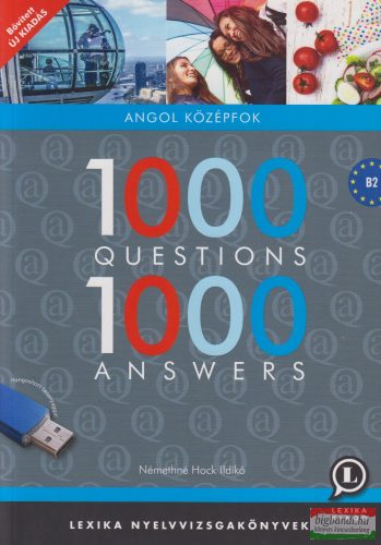Némethné Hock Ildikó - 1000 Questions 1000 Answers - Angol középfok + hangosított tananyaggal