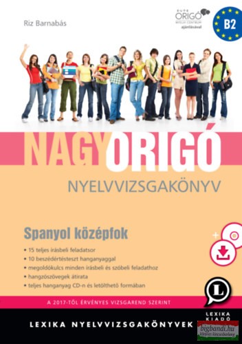 Nagy Origó nyelvvizsgakönyv - Spanyol középfok - CD melléklettel